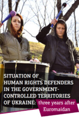 Situation of human rights defenders in the government-controlled territories of Ukraine: three years after Euromaidan