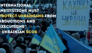 ‘International institutions must protect Ukrainians from abductions and executions’, Ukrainian CSOs