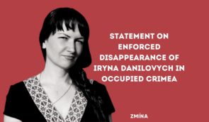 Statement on enforced disappearance of Iryna Danilovych in occupied Crimea
