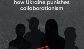 Survival or crime: how Ukraine punishes collaborationism