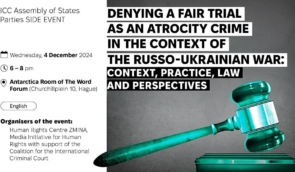 Denial of a fair trial during Russia’s war against Ukraine will be discusse at the ICC Assembly of States Parties