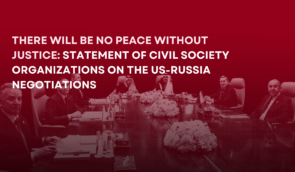 There will be no peace without justice: statement of civil society organizations on the US-Russia negotiations