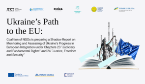 Civil society coalition prepares Shadow Report on Ukraine’s progress in European integration – ZMINA analyzes human rights situation