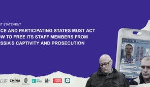 OSCE and Participating States must act now to free its staff members from Russia’s captivity and prosecution