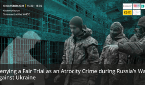 Side event at the Warsaw Human Dimension Conference 2025: denying a fair trial as an atrocity crime during Russia’s war against Ukraine Side event at the Warsaw Human Dimension Conference 2025: denying a fair trial as an atrocity crime during Russia’s war against Ukraine