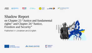 500+ Recommendations for Ukraine’s Path Towards the EU: Coalition of CSOs Releases a Shadow Report, ZMINA analyzed the human rights situation