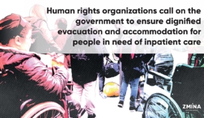 Human rights organizations call on the government to ensure dignified evacuation and accommodation for people in need of inpatient care