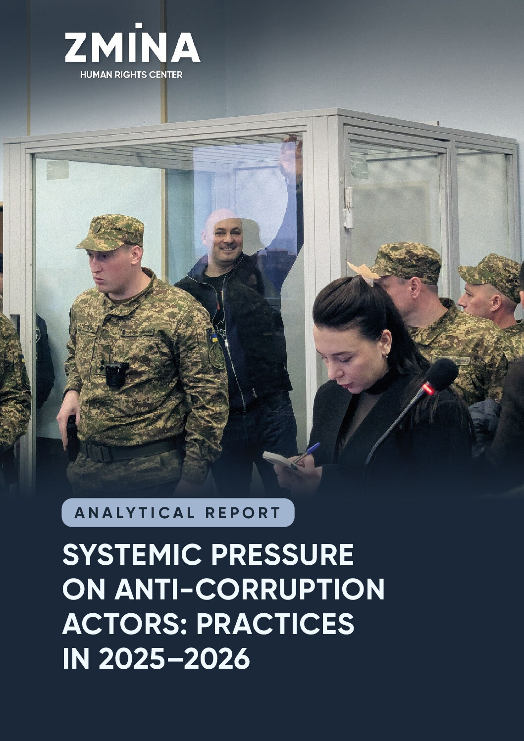Systemic Pressure on Anti-Corruption Actors: Practices of 2025–2026. Analytical Report
